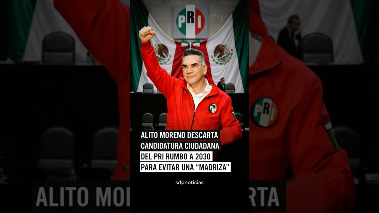 Alito descarta candidato ciudadano del PRI para 2030 🚫🗳️