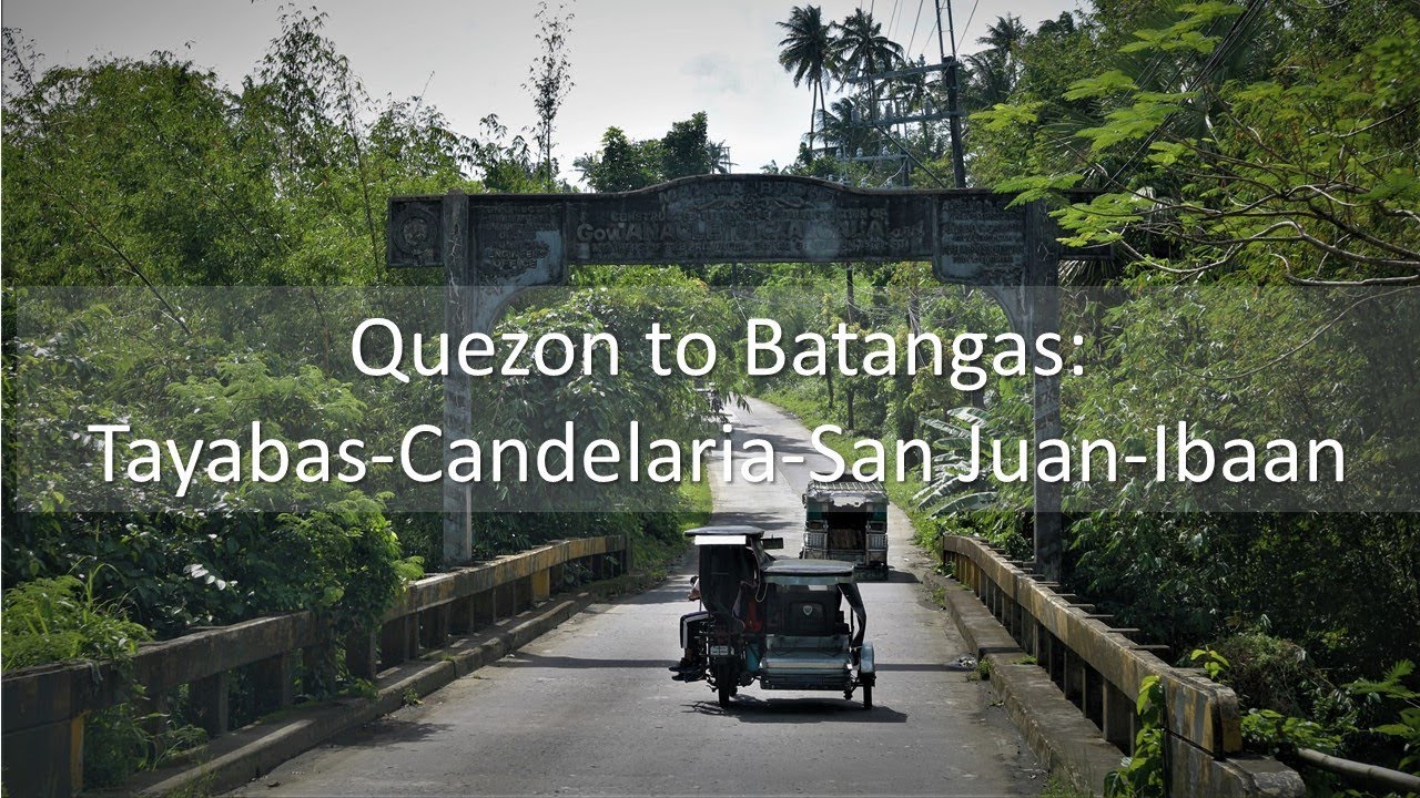 Quezon to Batangas: Tayabas-Candelaria-San Juan-Ibaan