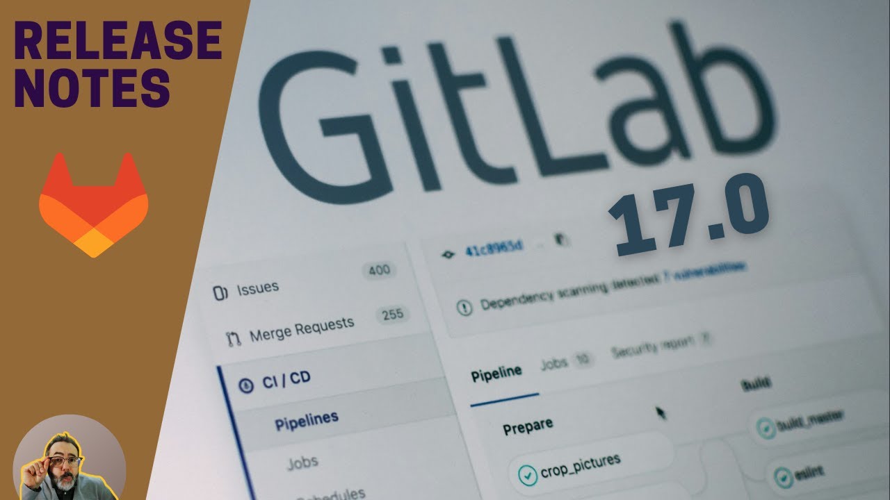 🦊 Sortie de GitLab 17 | Release Notes