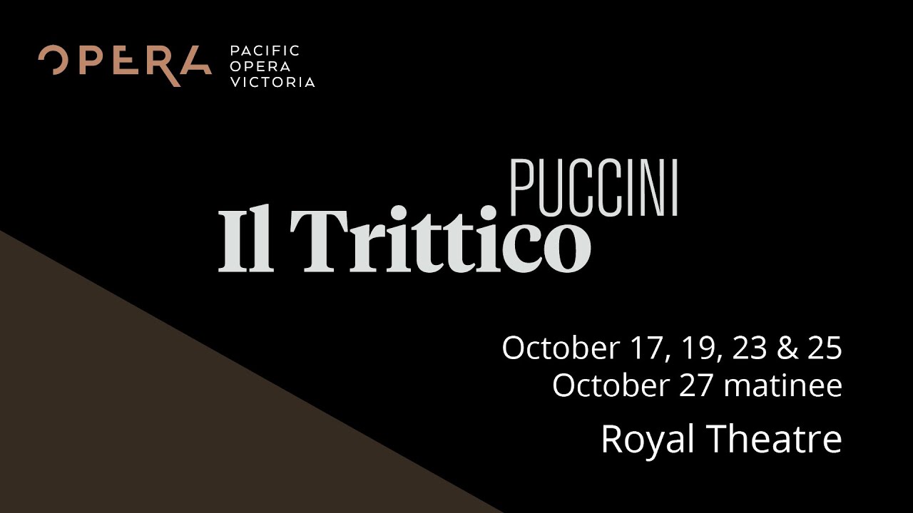 Pacific Opera Victoria presents Il Trittico / Puccini