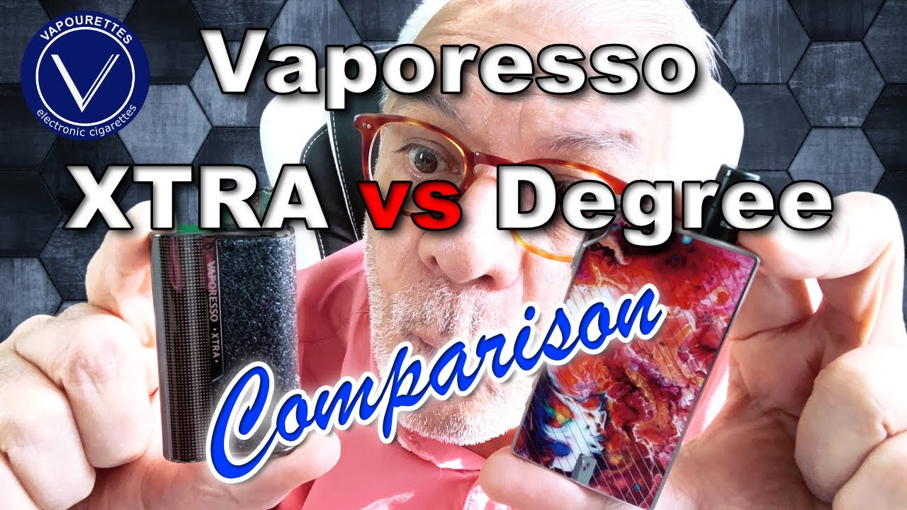 Vaporesso Degree vs XTRA Comparison, Review & my thoughts. Vape Ecig, Pod mod review