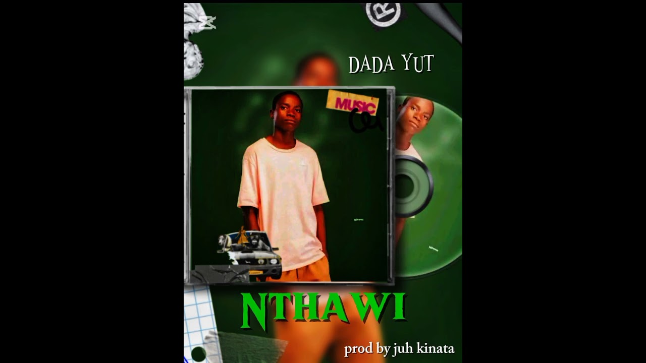 Dada yut Nthaw(prod by Juh kinata)