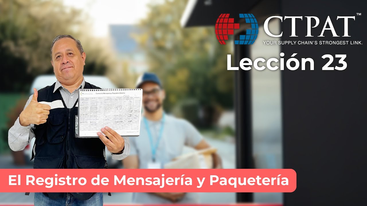Lección CTPAT 23: El Registro de Mensajería y Paquetería