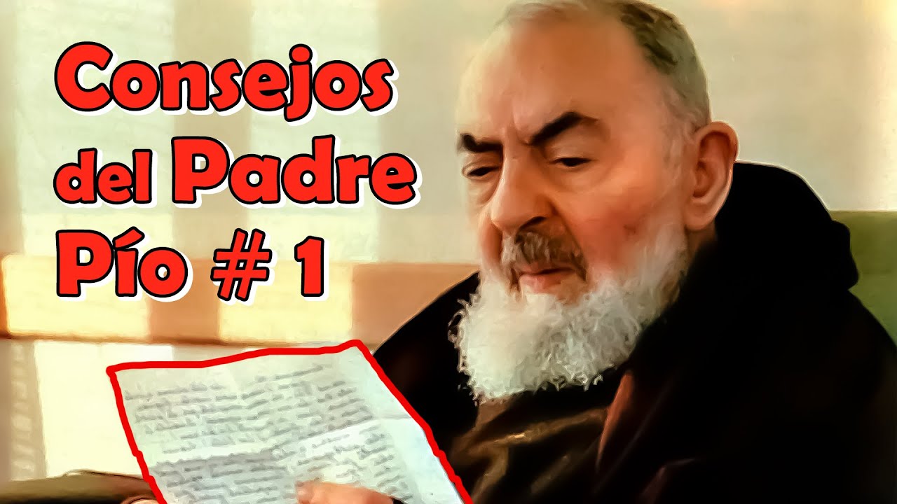 Consejos del Padre Pío por Carta a sus Hijos Espirituales # 1
