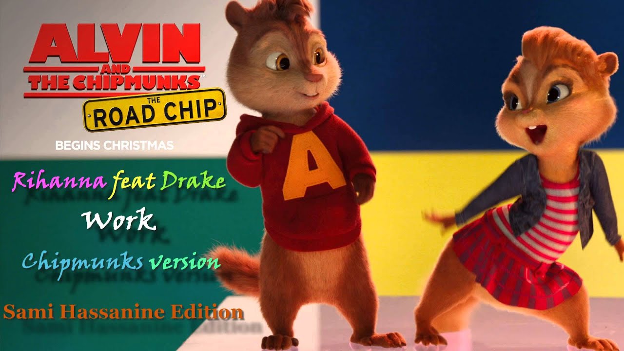 Rihanna feat Drake Work Chipmunks version