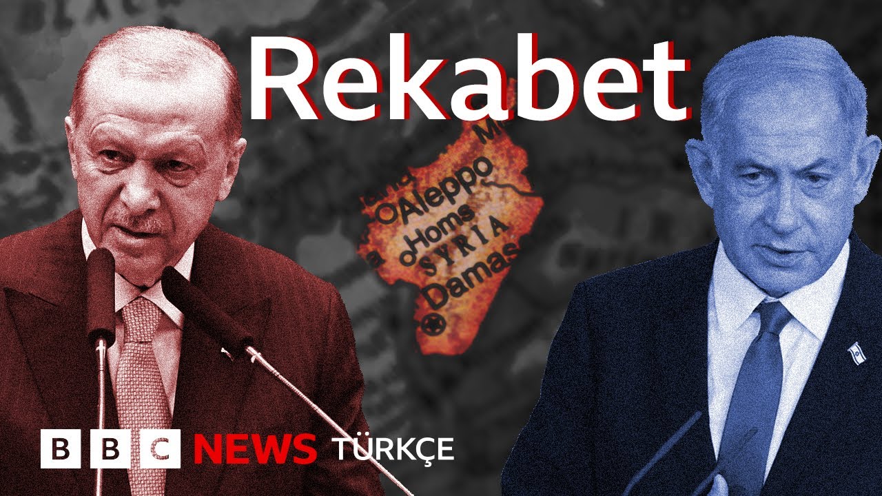 Suriye'de Türkiye-İsrail rekabeti