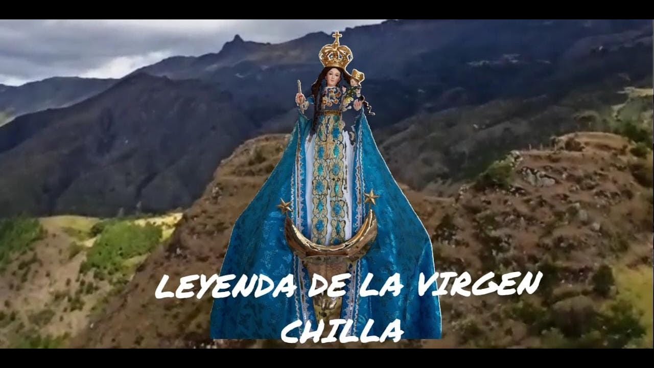 LEYENDA DE LA VIRGEN DE CHILLA