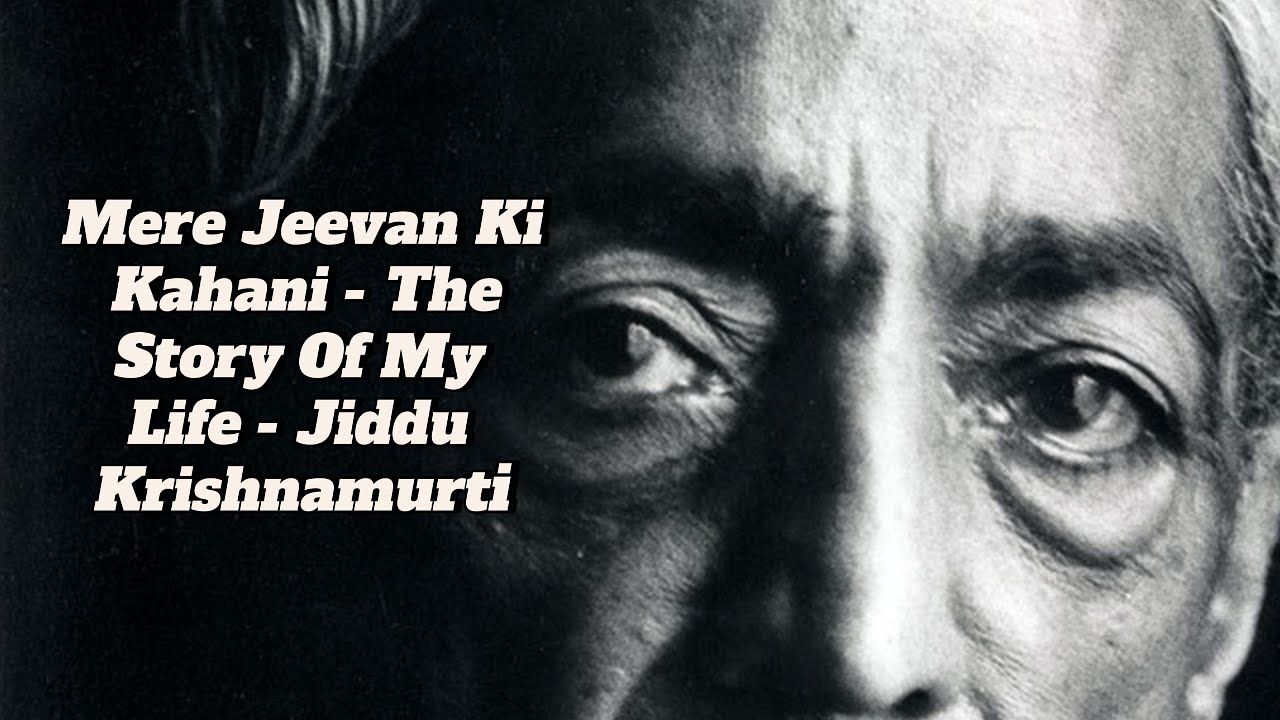 Mere Jeevan Ki Kahani | Krishnamurti की Shocking Real Story - J Krishnamurti in Hindi