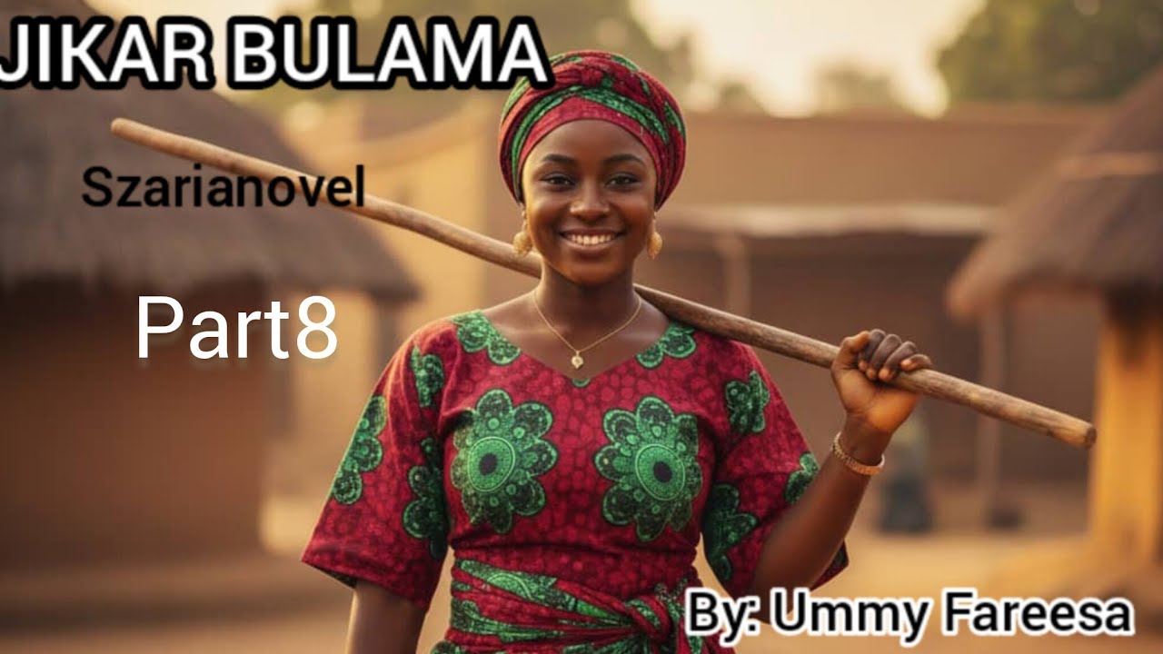 Jikar Bulama part8