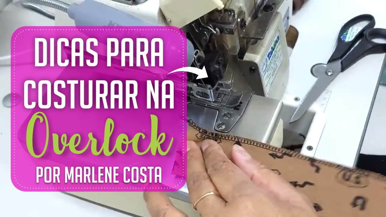 Dicas para costurar na Overlock