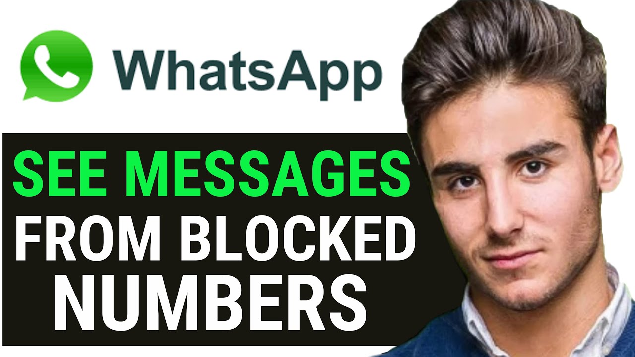HOW TO SEE MESSAGES FROM BLOCKED NUMBERS ON WHATSAPP 2026