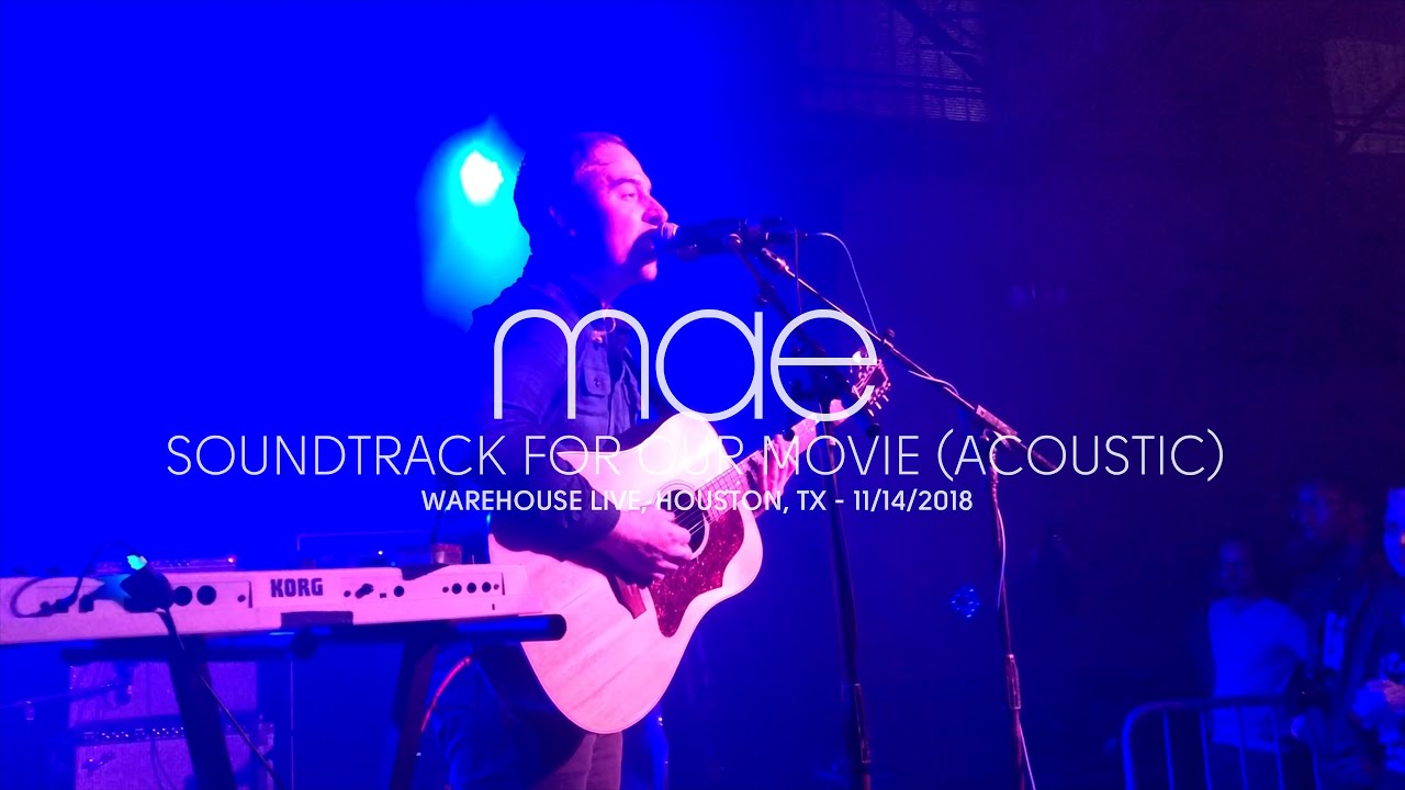 Mae - Soundtrack for Our Movie - Acoustic (Live at Warehouse Live, Houston, TX)