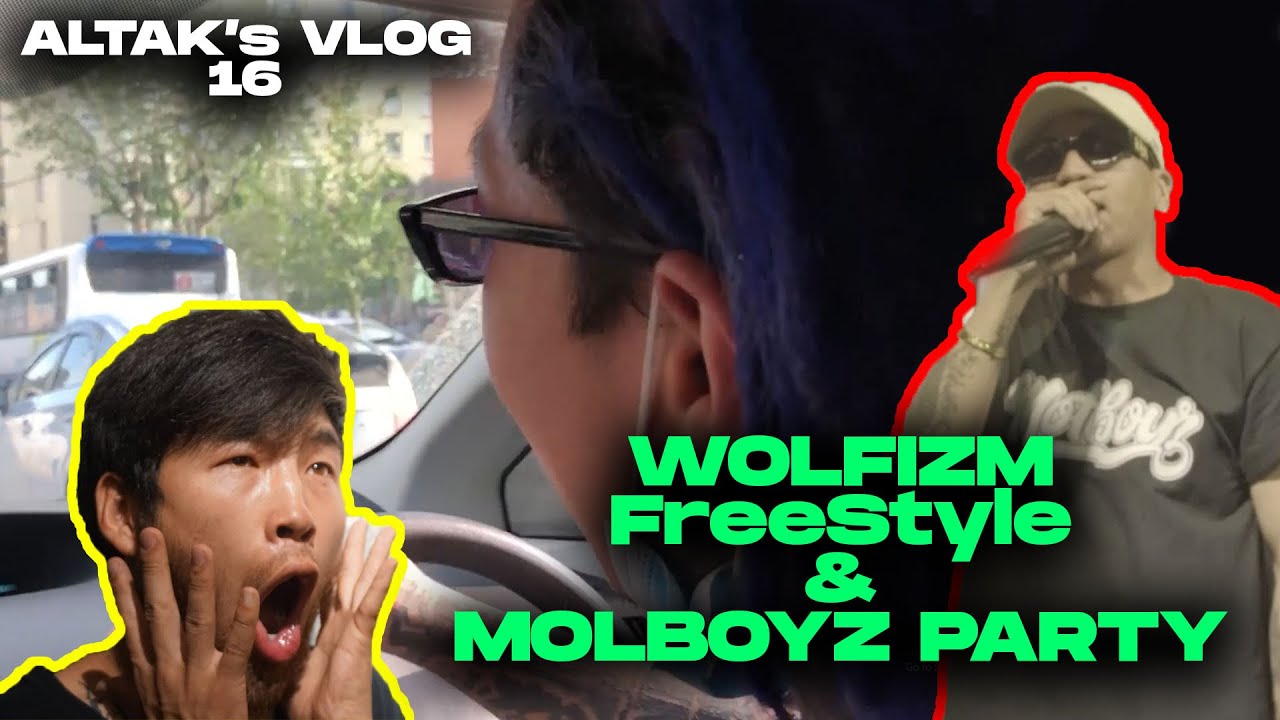 Altak's VLOG #16 - Wolfizm FREESTYLE & Molboyz PARTY