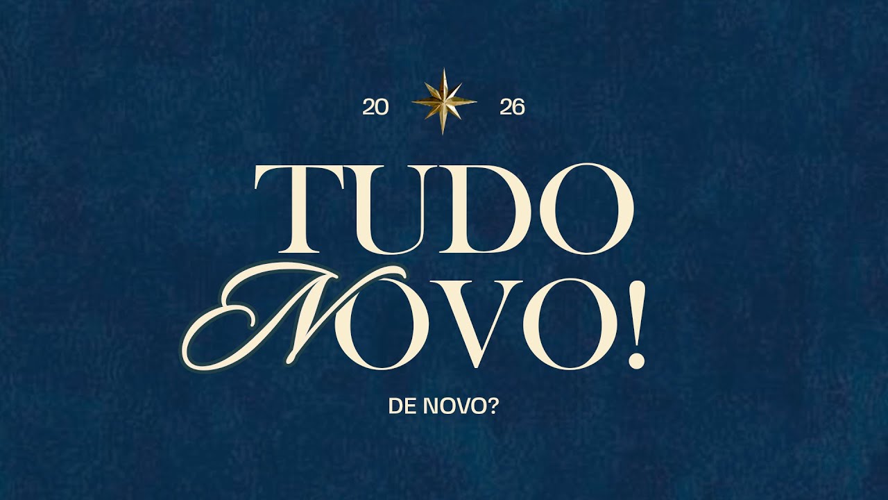 Tudo Novo, de Novo: Carregados ou sozinhos? - 18/01/2026 (Noite)