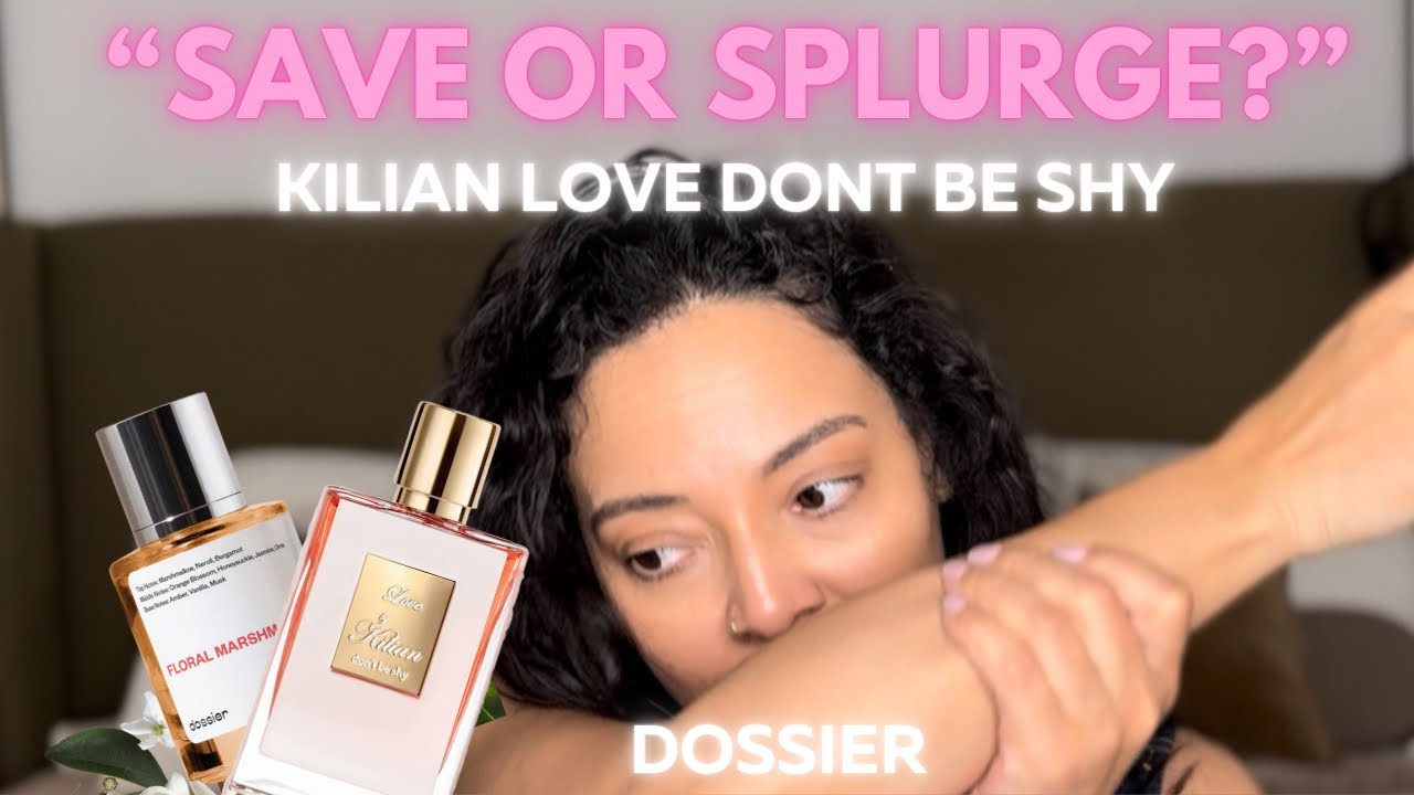 “Save or Splurge?” Kilian “Don’t be shy vs Dossier “Floral Marshmallow”