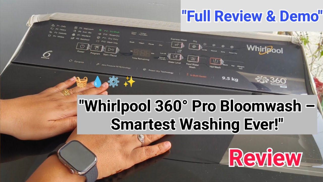 🌀 Whirlpool 360° Pro Bloomwash Automatic Washing Machine – Full Review & Demo