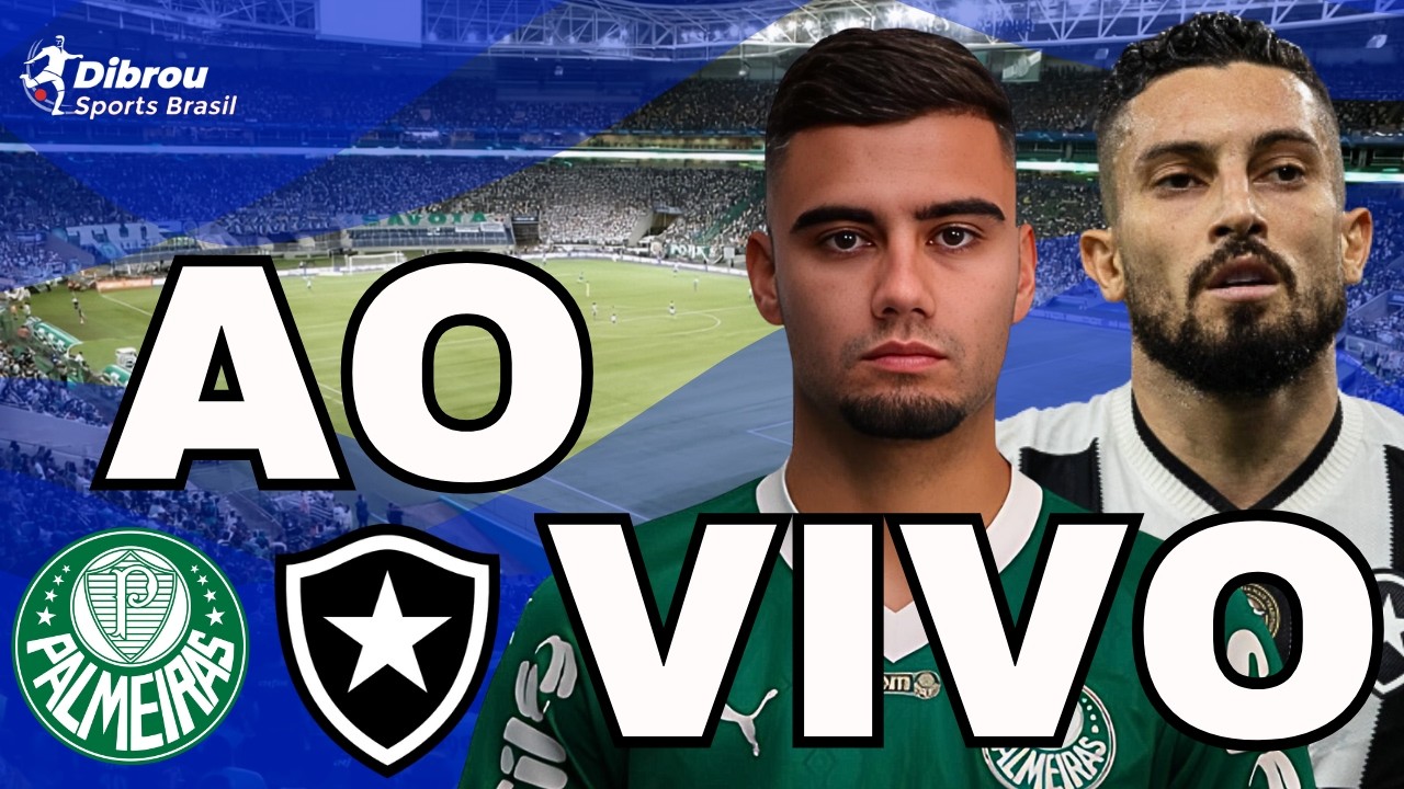 PALMEIRAS X BOTAFOGO AO VIVO BRASILEIRÃO DIRETO DO ALLIANZ PARQUE