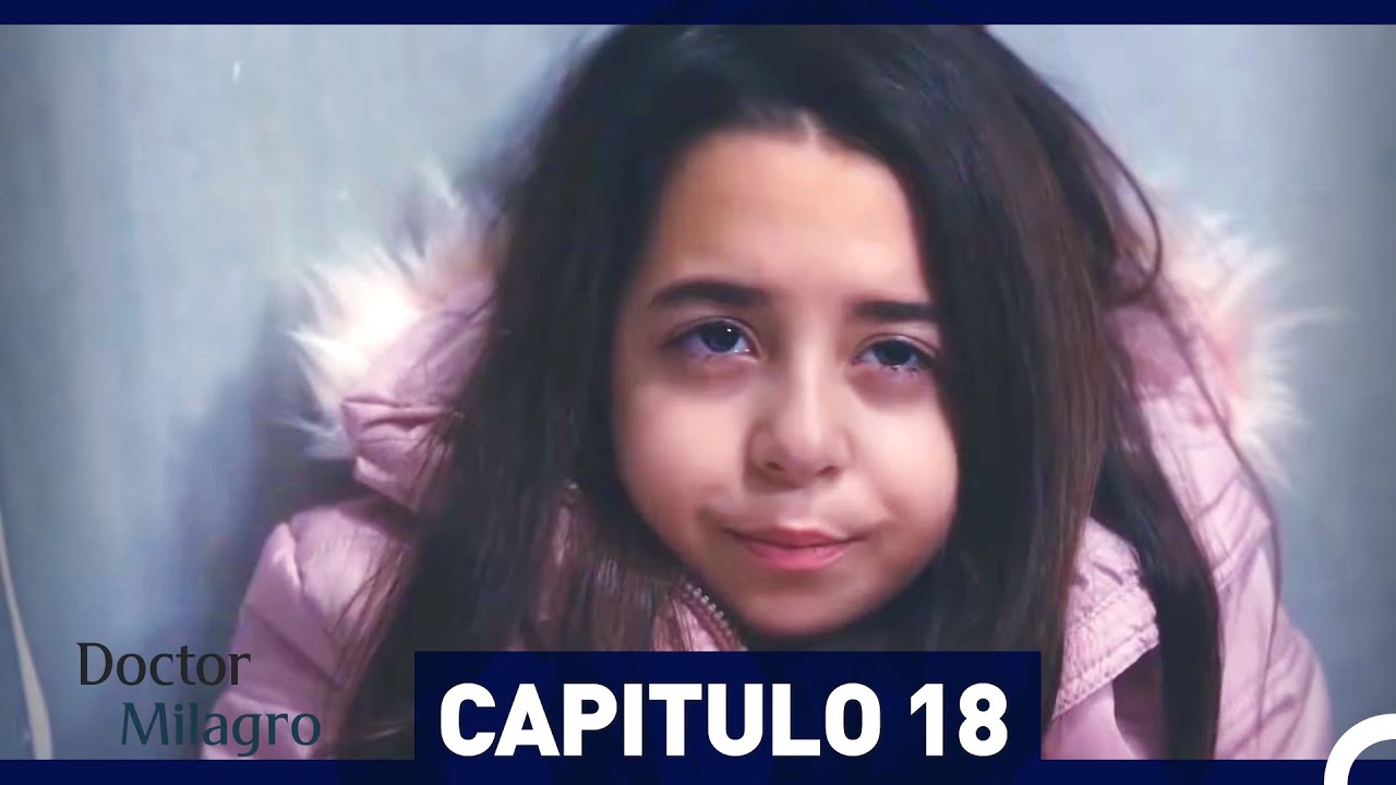 Doctor Milagro Capitulo 18 (Versi&oacute;n Larga)