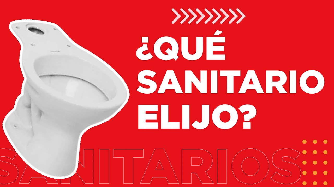 &iquest;Qu&eacute; sanitario me conviene comprar? Gu&iacute;a para elegir el sanitario adecuado para tu hogar