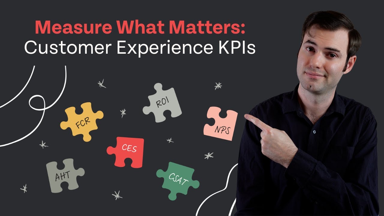 Measure What Matters: How to Choose the BEST Customer Experience KPIs | SupportNinja