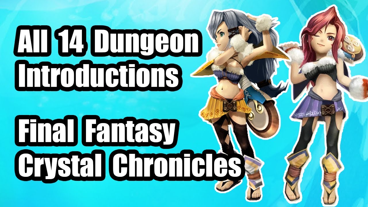 All 14 Dungeon Introductions 💎 Final Fantasy Crystal Chronicles Remastered 💎