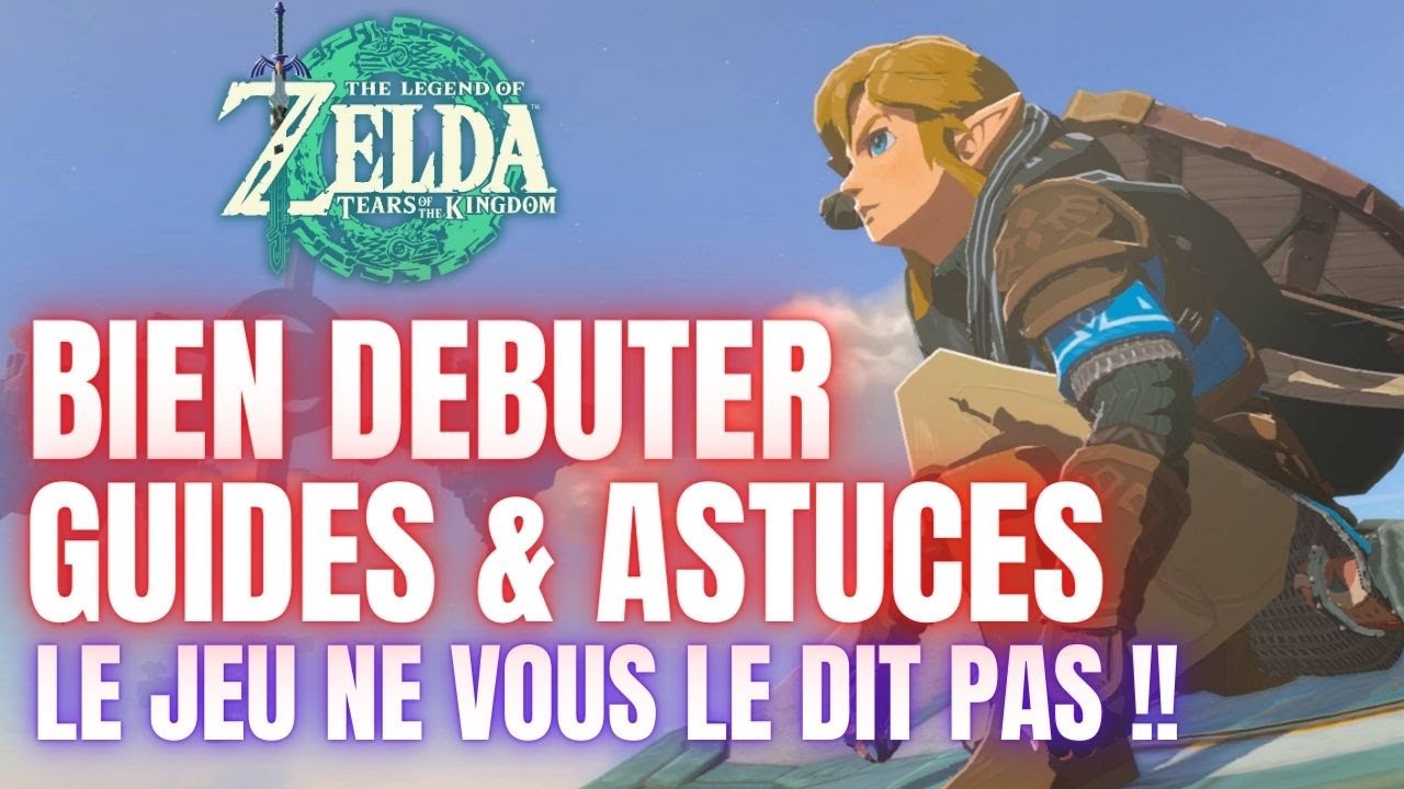 GUIDE & ASTUCE POUR BIEN DEBUTER ZELDA TEARS OF THE KINGDOM ⚔ ARME / RUBIS / CUISINE ... [ TUTO ]