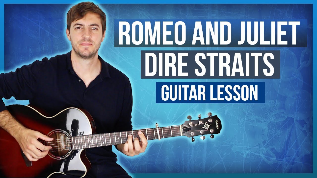 Romeo And Juliet by Dire Straits (Mark Knopfler) Guitar Lesson