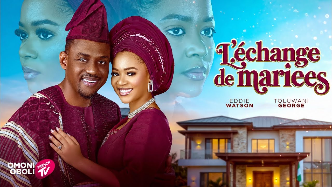 L'&Eacute;CHANGE DE MARI&Eacute;E - Film Complet en Fran&ccedil;ais 2026