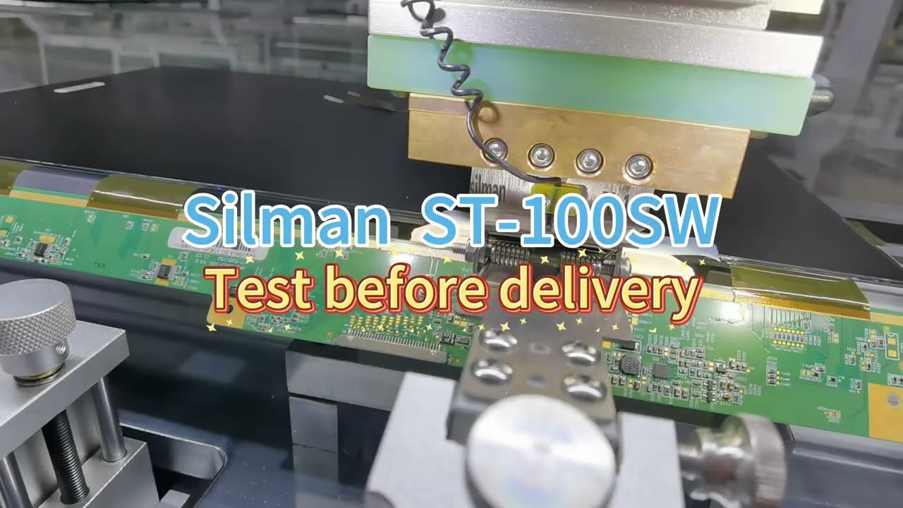 ST-100SW classic COF bonding machine test and adjustment before shipping#Silman#COFbondingmachine