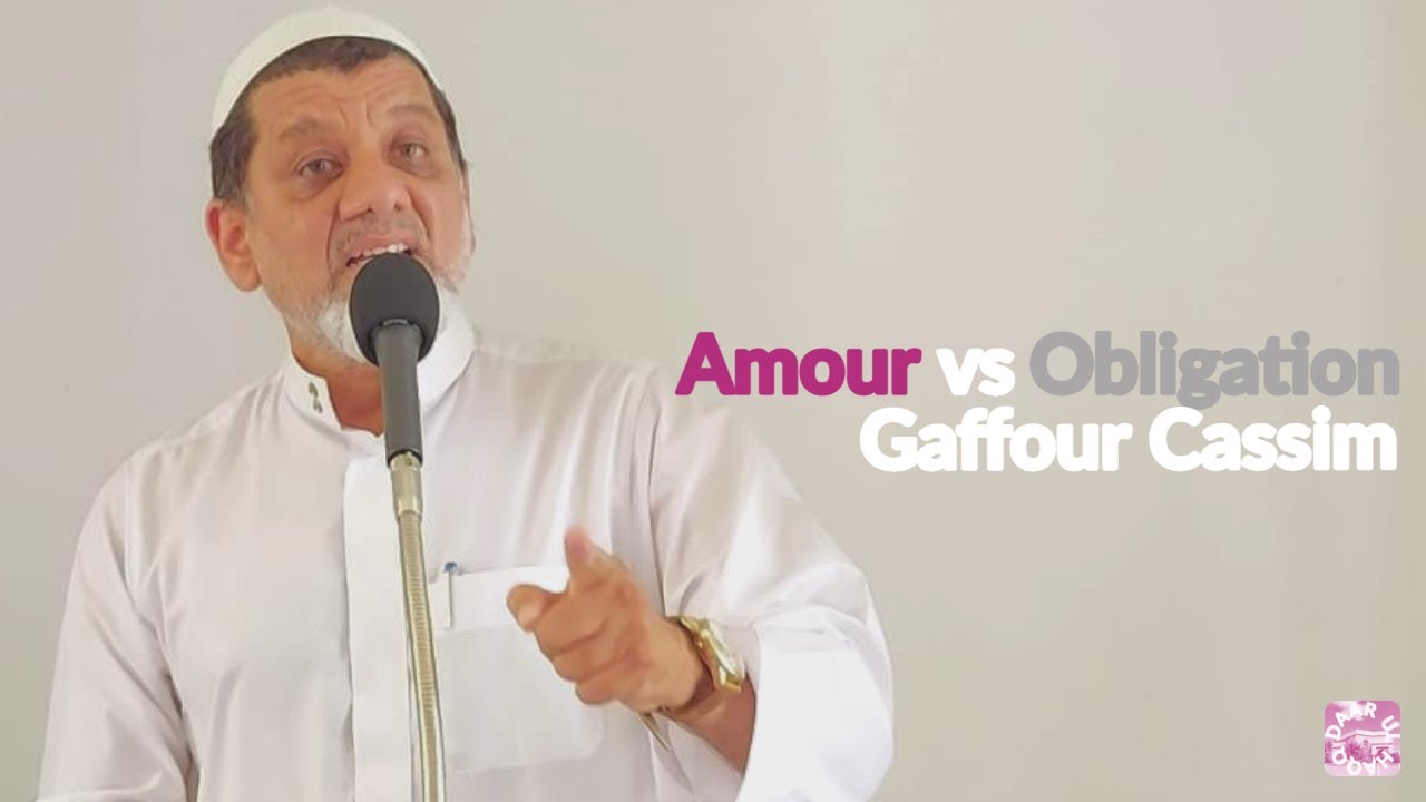 Amour vs Obligation | Gaffour Cassim