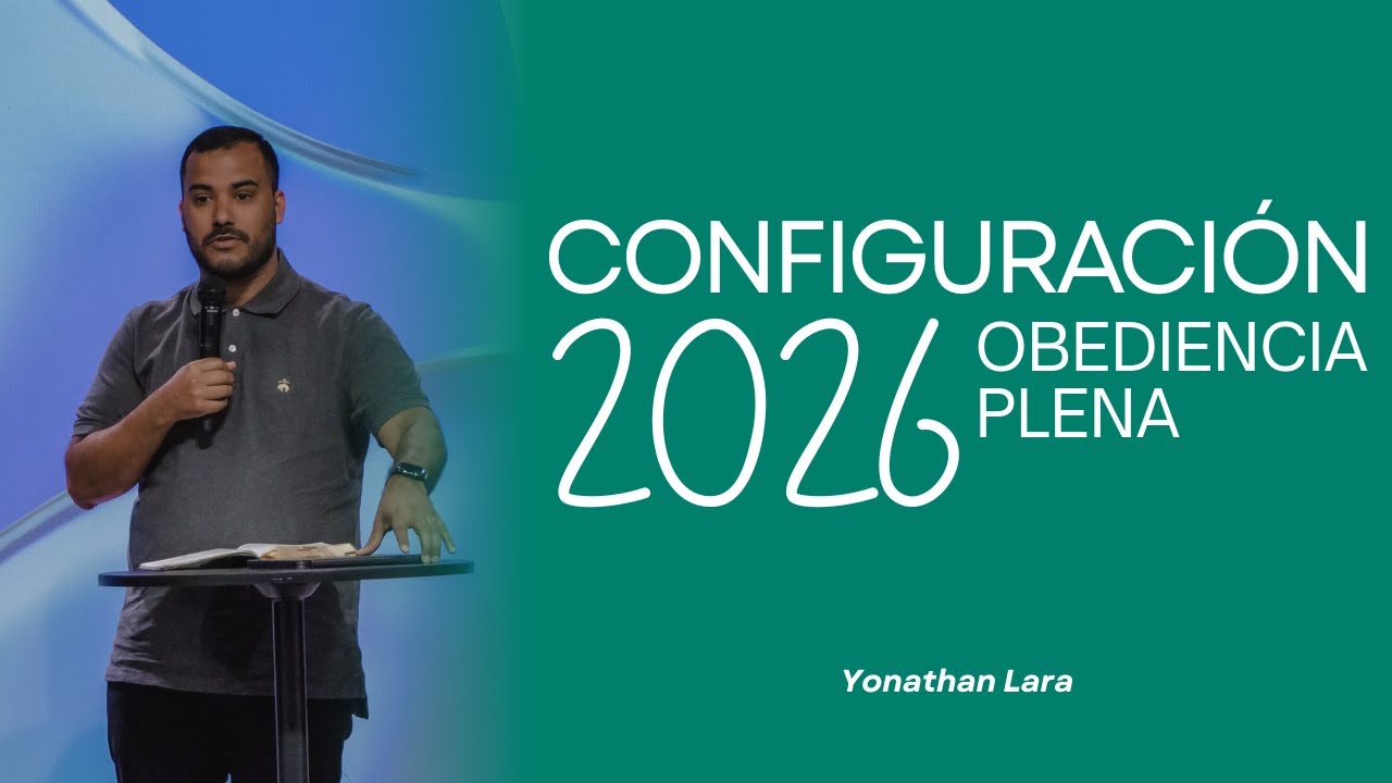 Yonathan Lara | Configuración 2026: Obediencia Plena #2