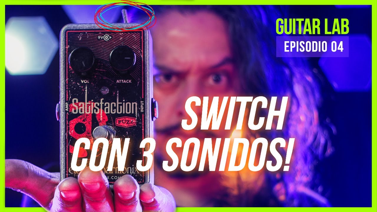 GUITAR LAB | Fuzz Mods (Ep.04) Satisfaction Fuzz, switch con 3 sonidos.