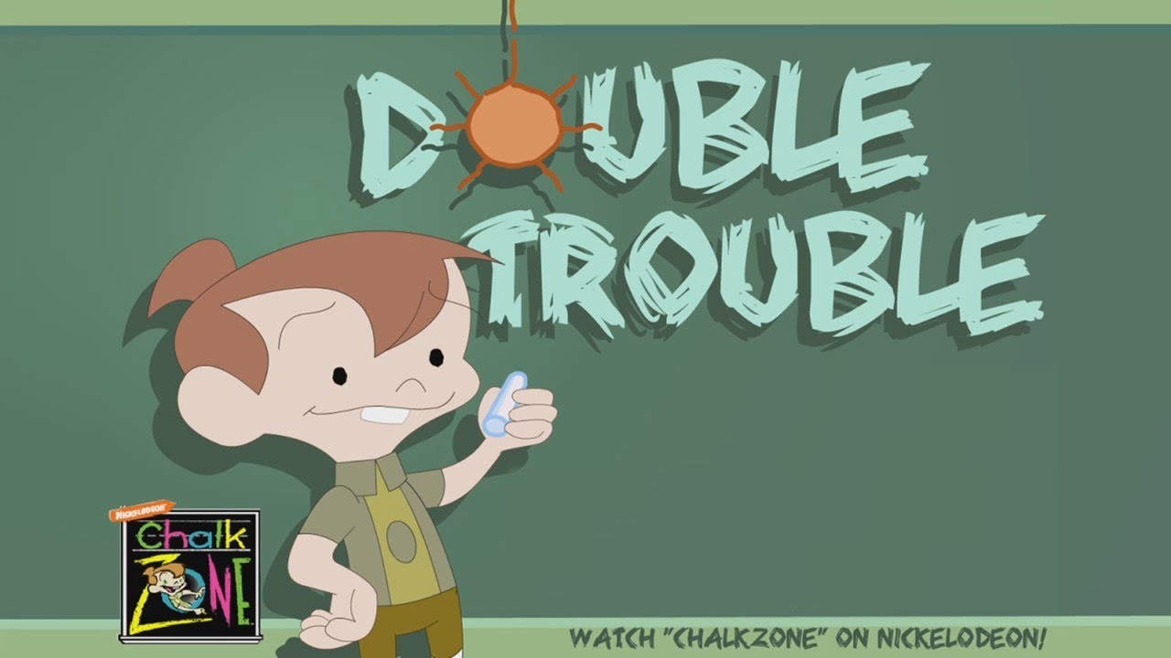 ChalkZone - CHALKZONE DOUBLE TROUBLE (Watchkreen Style)