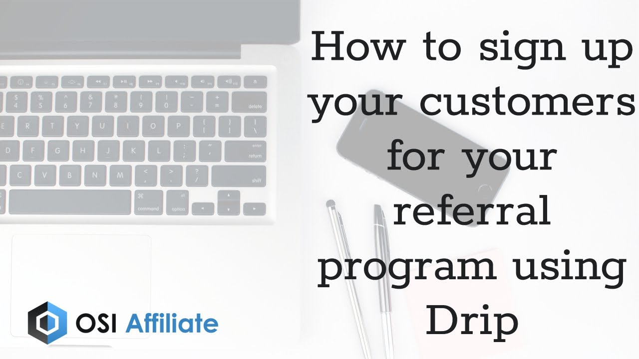 How to sign up your customers for your referral program using Drip