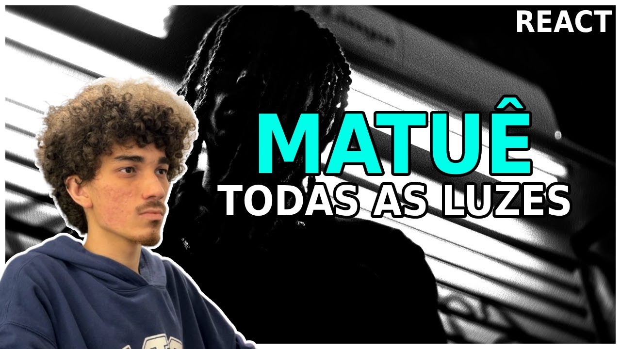 MATU&Ecirc; - TODAS AS LUZES | REACT