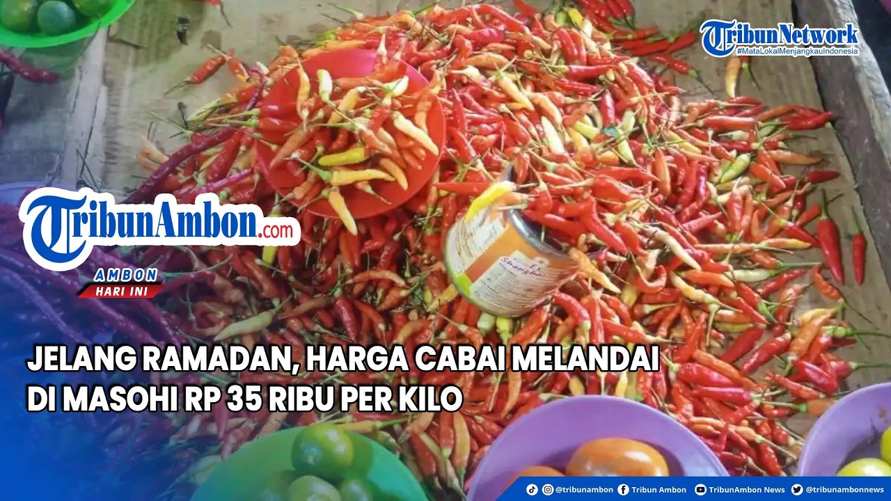 Jelang Ramadan, Harga Cabai Melandai di Masohi Rp 35 Ribu per Kilo