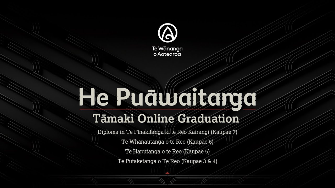 He Puāwaitanga - Tāmaki Online Graduation Session 11: Reo Rangitira (Ki Te Tonga)