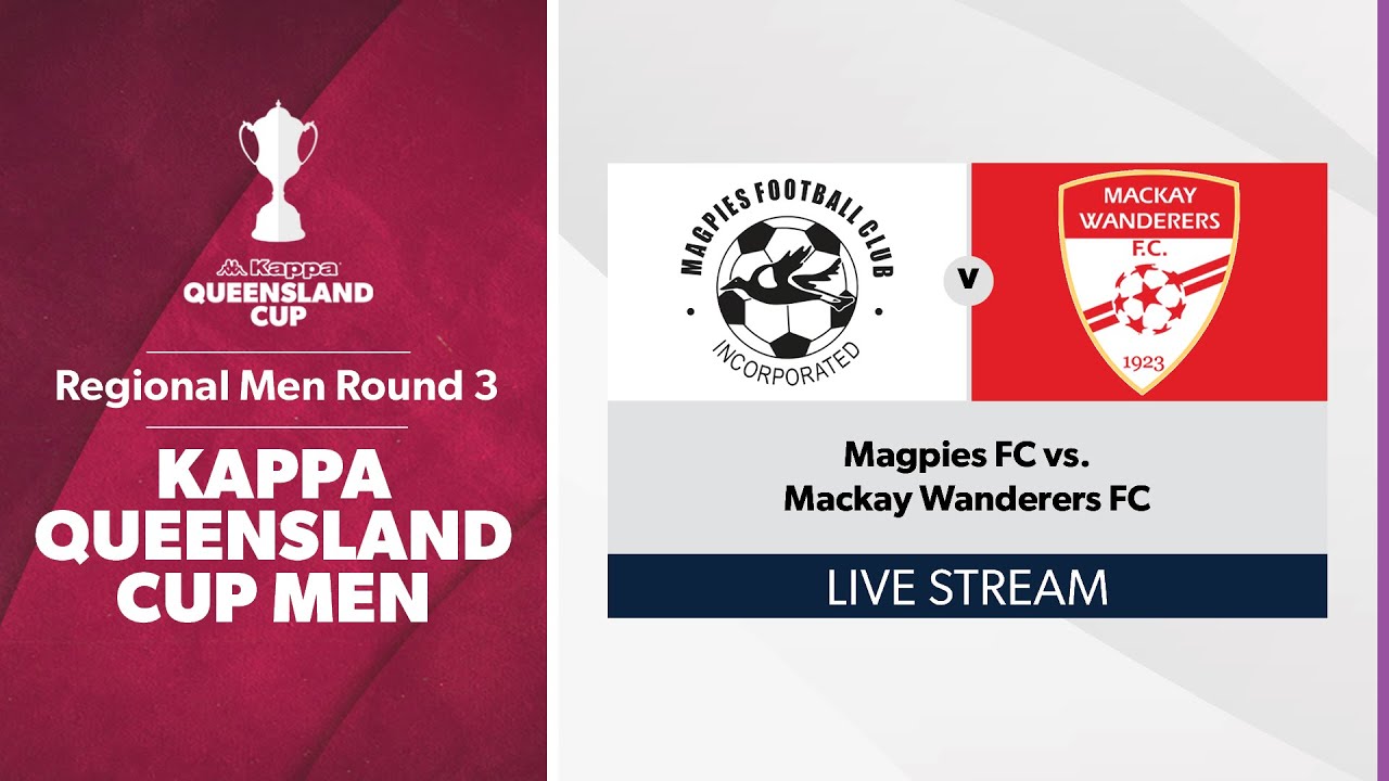 Kappa Queensland Cup Men Regional Men Round 3 - Magpies FC vs. Mackay Wanderers FC