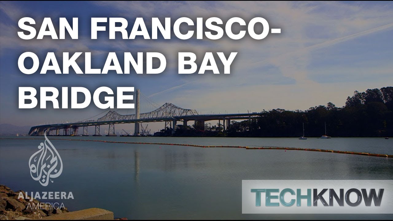 San Francisco-Oakland Bay Bridge - TechKnow
