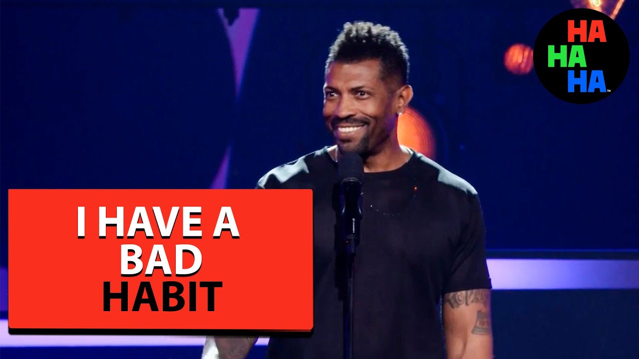 Deon Cole - I Have a Bad Habit
