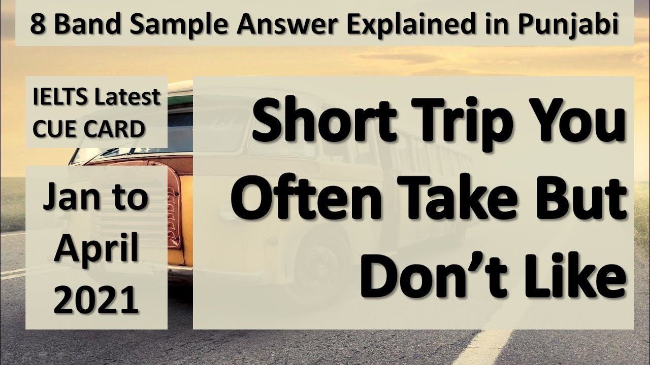 Describe A Short Trip that You Often Take But You Do Not Like || IELTS Latest Cue Card || Sample Ans