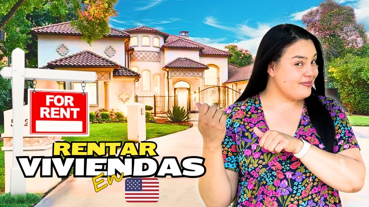 TODO lo que necesitas saber para RENTAR una vivienda en ESTADOS UNIDOS