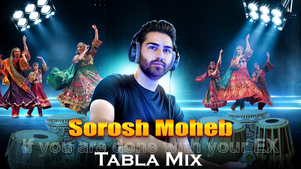 Sorosh Moheb - Done with your ex (Afghan Tabla Mix) OFFICIAL VIDEO