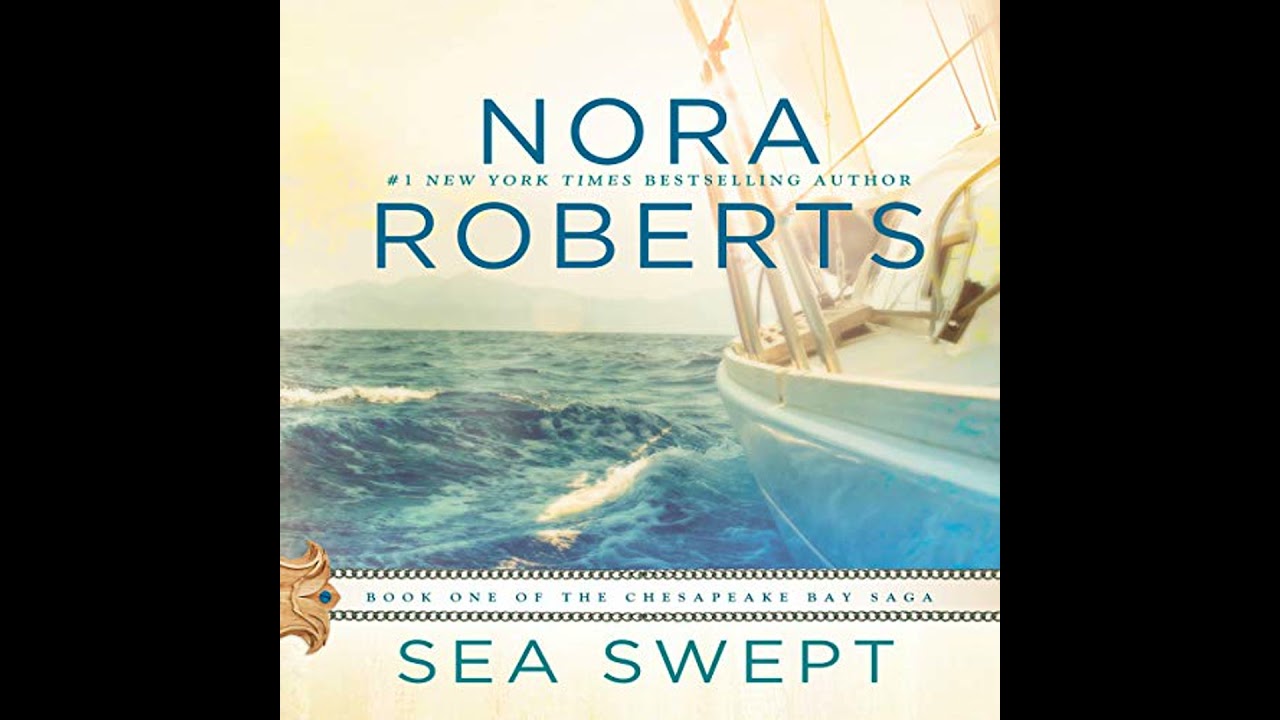 Sea Swept by Nora Roberts | Full Audiobook
