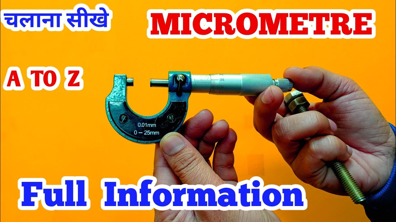 How to use micrometer  full details by practical