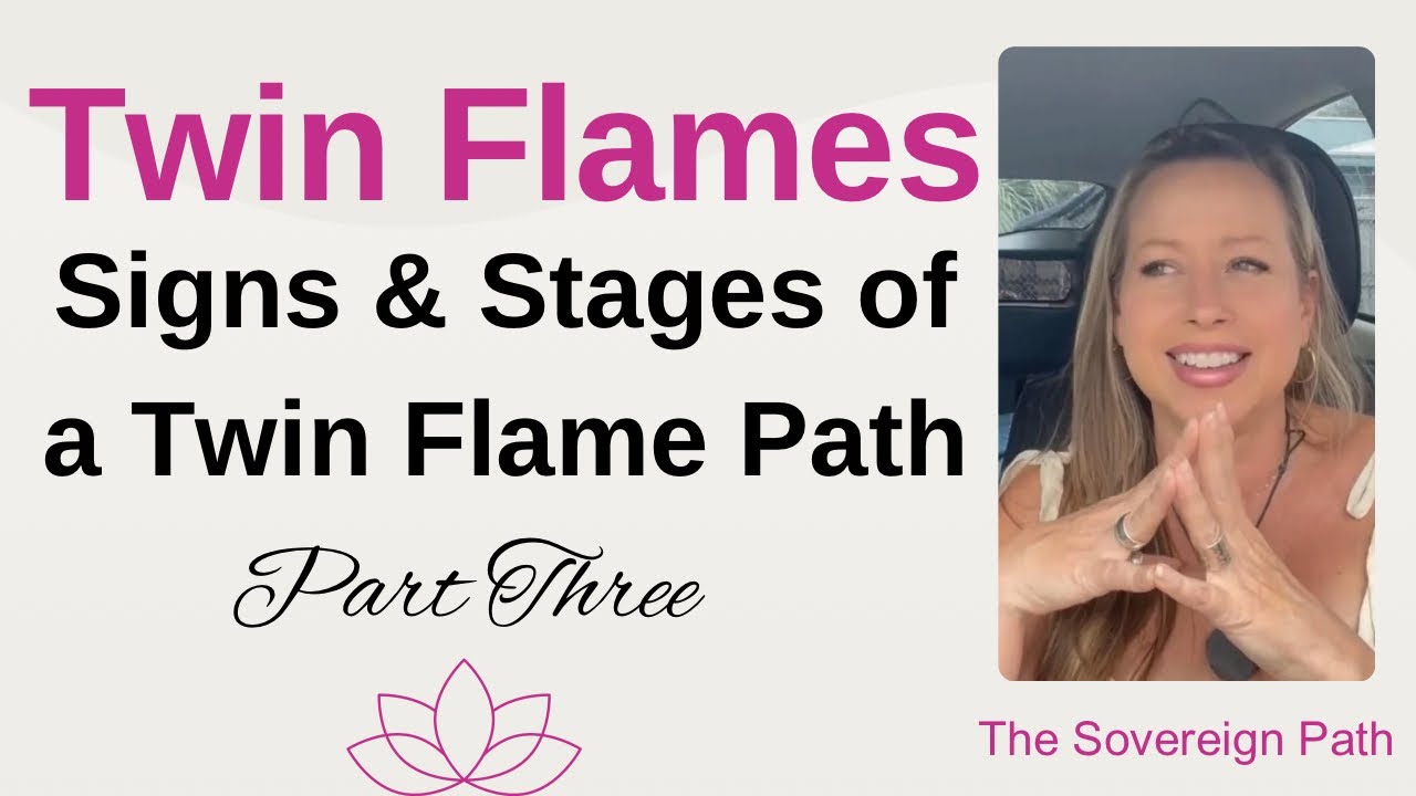 Signs & Stages of a Twin Flame Path, Part Three