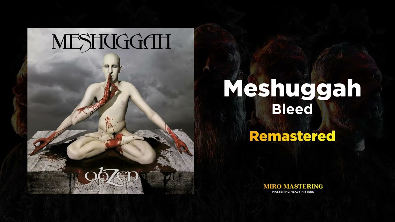 Meshuggah - Bleed (MASSIVE Remaster)