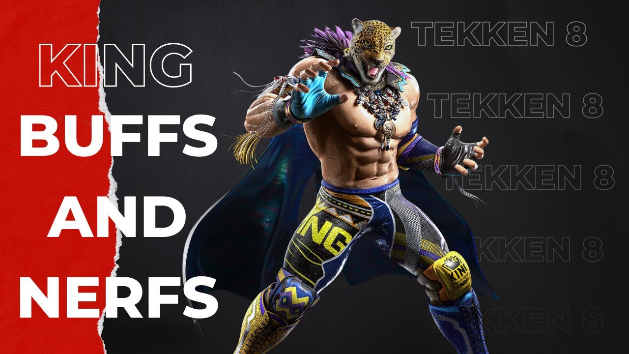 Tekken 8:  king - all changes buffs and nerfs