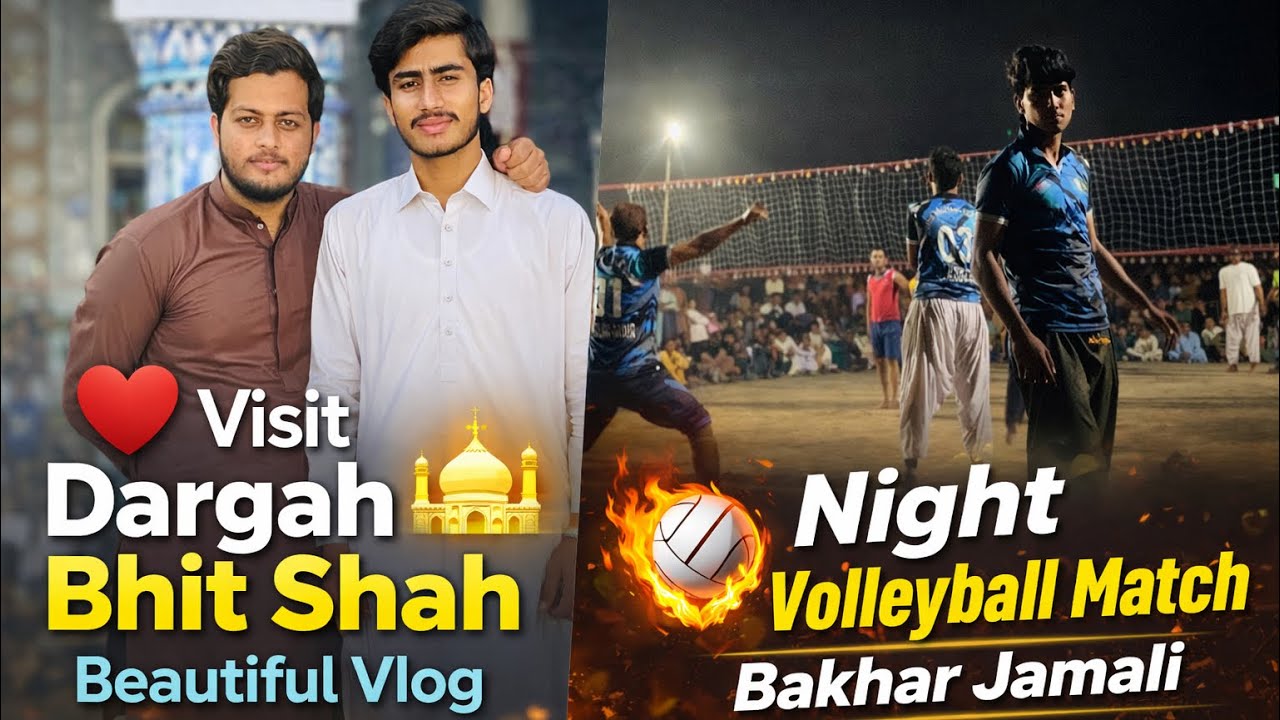 Visit Dargah Bhit Shah | Spiritual Journey & Volleyball Tournament Nawabshah Vlog