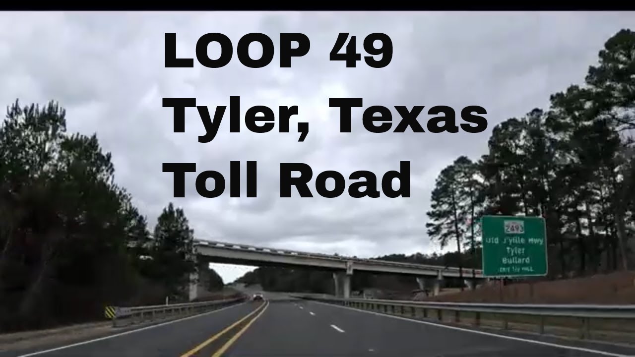 Driving Loop 49 Tyler TX (US 69 to I-20)